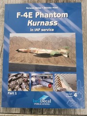 F-4E Phantom ‘Kurnass’ in IAF Service, Part 1 (IsraDecal Aircraft in Detail 4)